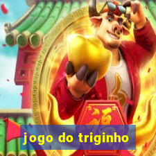 jogo do triginho